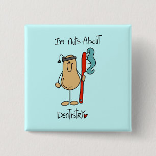 Nuts About Dentistry T-Shirts und Geschenke Button