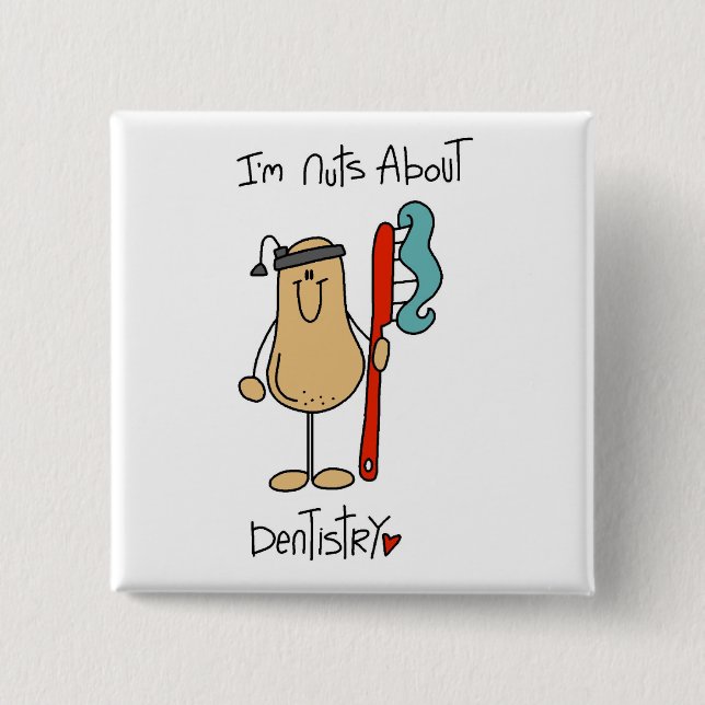 Nuts About Dentistry T-Shirts und Geschenke Button (Vorderseite)