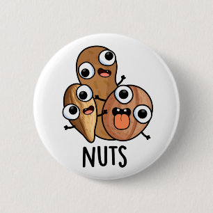 Nuts Funny Nutty Food Puff Button