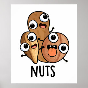 Nuts Funny Nutty Food Puff Poster
