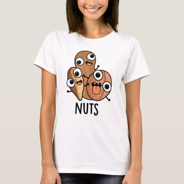 Nuts Funny Nutty Food Puff T-Shirt (Vorderseite)