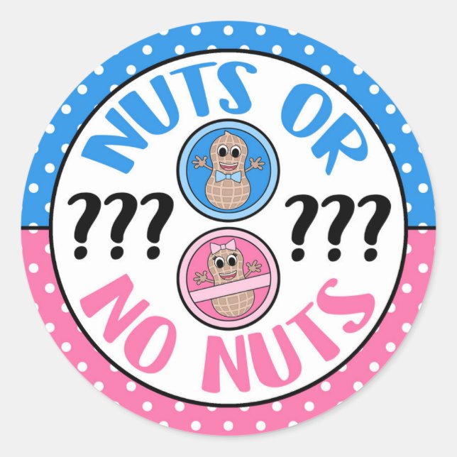 Nuts oder No Nuts thematied Gender offenbaren Aufk Runder Aufkleber (Vorderseite)