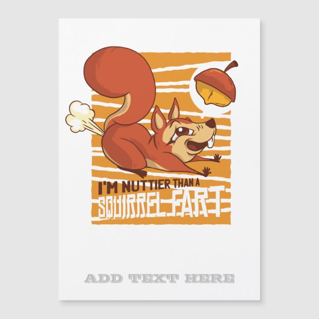Nuttier als eine Eichhörnchen Furz Funny Mad Crazy Magnetkarte (Vorderseite)