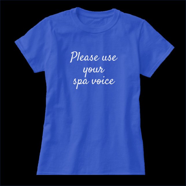 Nützen Sie Ihren Wellness-Center Voice Quote T - S T-Shirt (Von Creator hochgeladen)