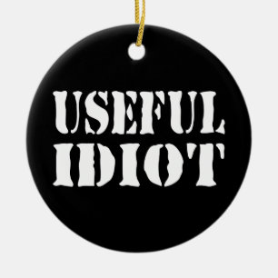 NÜTZLICHES IDIOT KERAMIK ORNAMENT