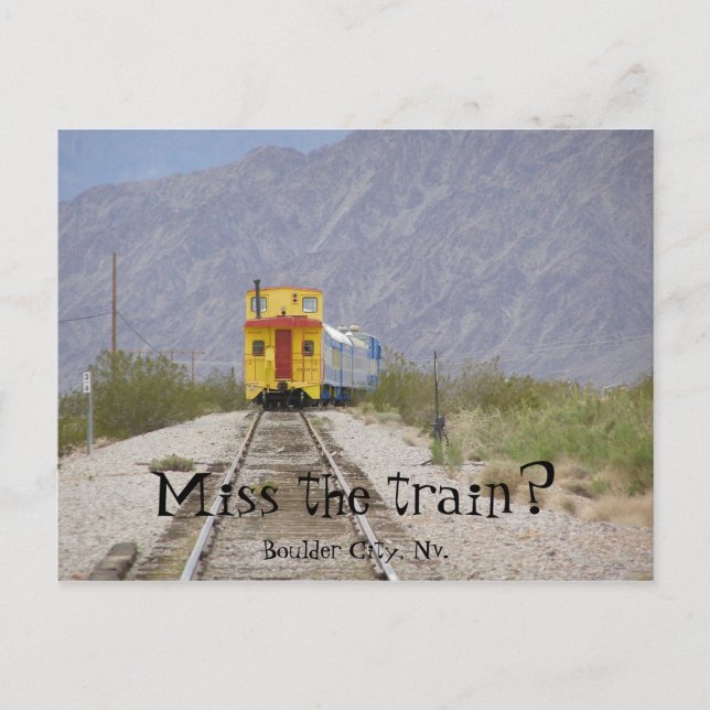nv Zug 007, Miss the train?, Boulder City, Nv. Postkarte (Vorderseite)