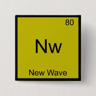 Nw - New Wave Lustiges Chemie-Element-Symbol-T-Shi Button