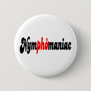 Nymphomanin Button