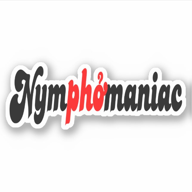 Nymphomanisch Aufkleber (Vorderseite)