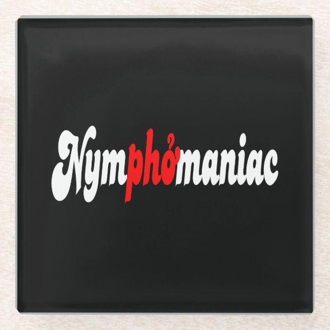 Nymphomanisch Glasuntersetzer (Vorderseite)