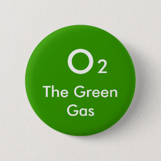 O, 2, das grüne Gas - besonders angefertigt Button