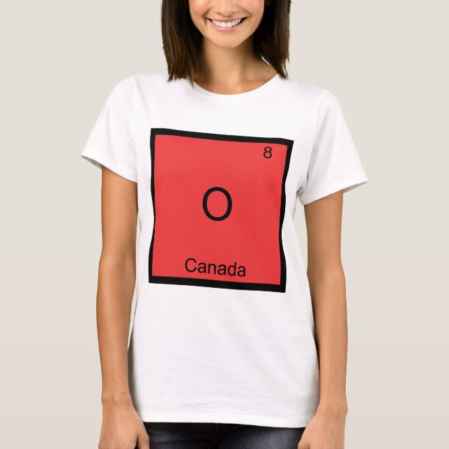 O - Canada Chemistry Element Symbol Funny T-Shirt (Vorderseite)