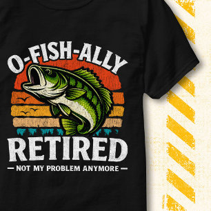 O-Fisch-ally im Ruhestand Angel-Zitat Lustiger Ruh T-Shirt