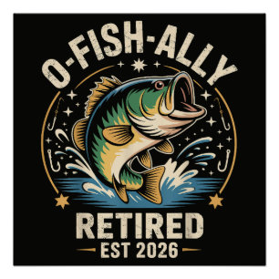 O-Fish-Ally Im Ruhestand 2026 Fischer Angeln Poster
