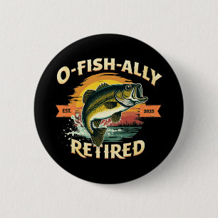 O-Fish-Ally Remüde 2025 Fisherman Fishing Rereifen Button