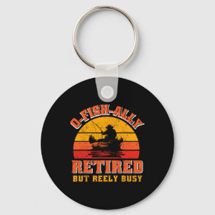 O-fish-ell Ruhestand Lustiges Fischer-Shirt Rentne Schlüsselanhänger
