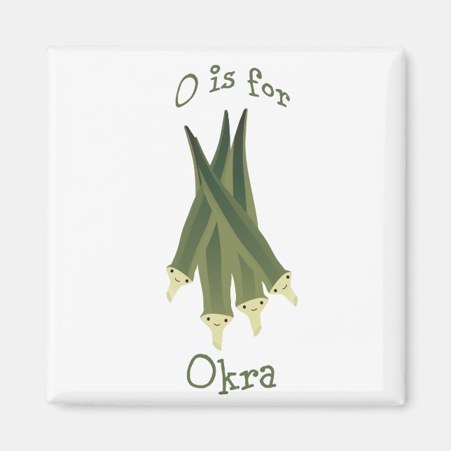 O ist für Okra Magnet (Vorne)
