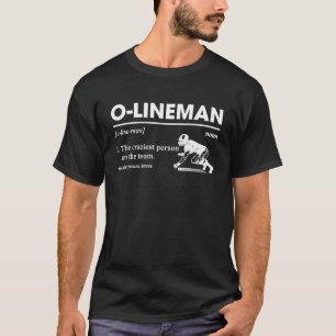 O Lineman Definition Offensive Lineman Football Pl T-Shirt