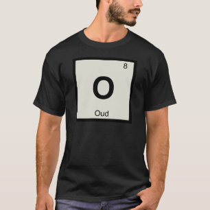 O - Oud Musik Chemie Periodensystem Symbol T-Shirt