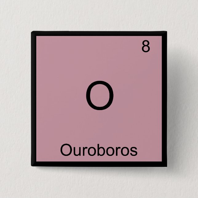 O - Ouroboros Funny Chemistry Element Symbol T-Shi Button (Vorderseite)