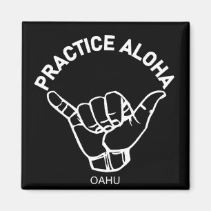 Oahu - Aloha Shaka praktizieren (Hang locker) Magnet