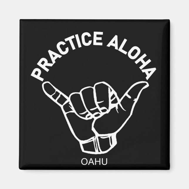 Oahu - Aloha Shaka praktizieren (Hang locker) Magnet (Vorne)