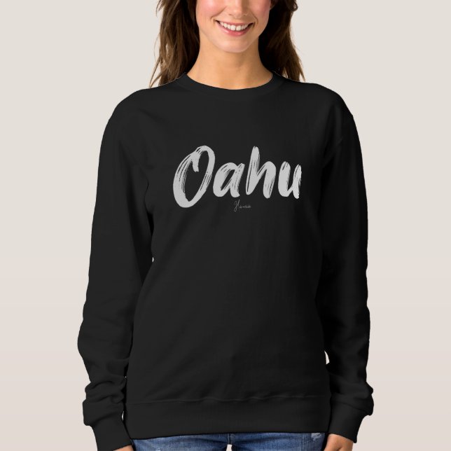 Oahu Cool Oahu Hawaii Design Sweatshirt (Vorderseite)