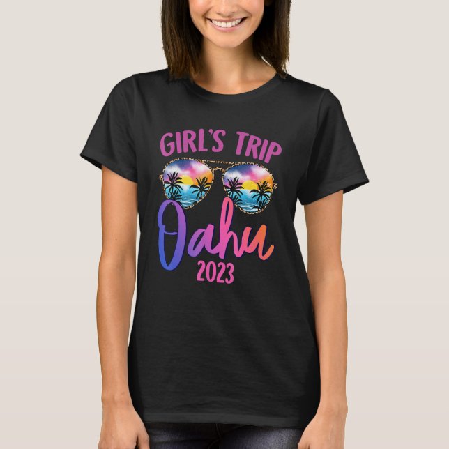 Oahu Hawaiian 2023 Girls Trip Sunglasses Summer Gi T-Shirt (Vorderseite)