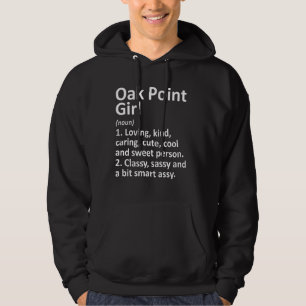 Oak Point Girl Tx Texas Funny City Zuhause Roots Hoodie