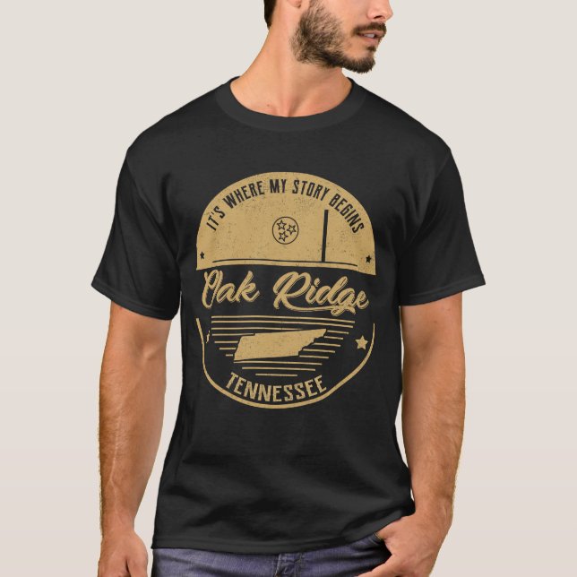 Oak Ridge Tennessee Hier beginnt meine Geschichte T-Shirt (Vorderseite)