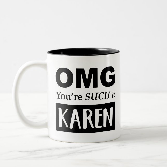 OB du so ein KAREN bist Zweifarbige Tasse (Links)
