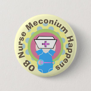 OB Krankenschwester-Geschenke "Meconium geschieht Button