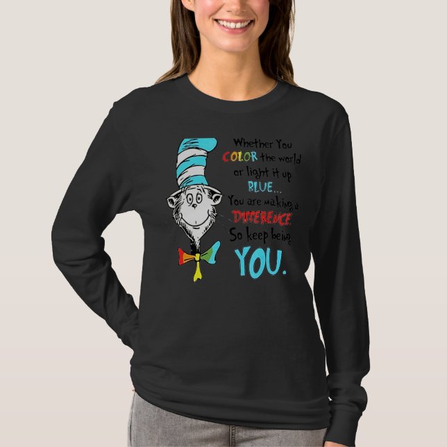 Ob man die Welt färbt oder sie aufleuchtet blau T-Shirt (Vorderseite)