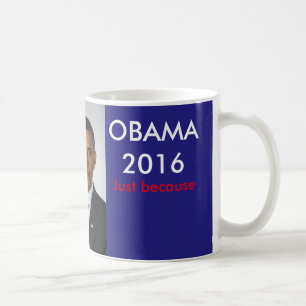 Obama 2016 gerade weil kaffeetasse
