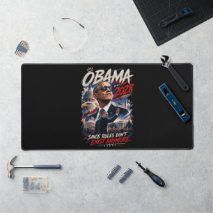 Obama 2028 Da Regeln nicht mehr existieren Schreibtischunterlage