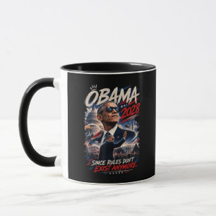 Obama 2028 Da Regeln nicht mehr existieren Tasse