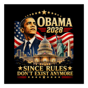 Obama 2028 Seit Regeln nicht mehr existieren Poster