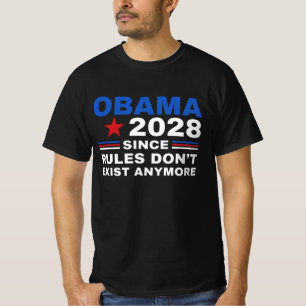 Obama 2028 Seit Regeln nicht mehr existieren T-Shirt