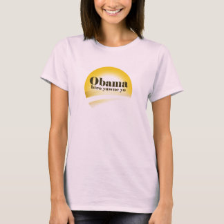 "Obama arrive. Oublie le chemin." T-shirts