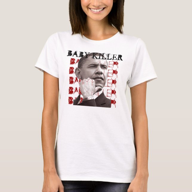 Obama BABY KILLER T-Shirt (Vorderseite)
