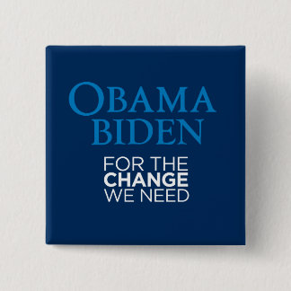 Obama Biden für die Änderung benötigen wir Quadrat Button