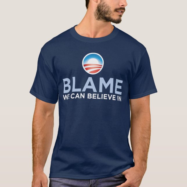 Obama - blâme que nous pouvons croire au T-shirt (Devant)