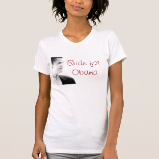 Obama, Braut für Obama T-Shirt
