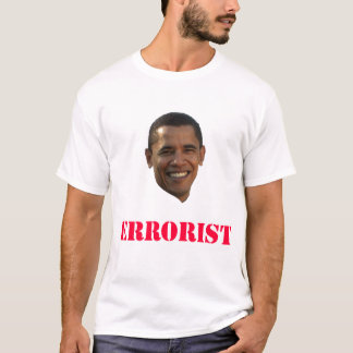 Obama der Errorist T - Shirt