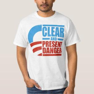 Obama - deutliche und gegenwärtige Gefahr T-Shirt