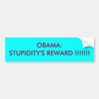 OBAMA: DIE BELOHNUNG DER DUMMHEIT!!!!!!! AUTOAUFKLEBER