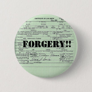 Obama-Geburts-Bescheinigungs-Fälschung Button
