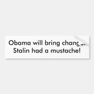 Obama holt Änderung. Stalin hatte einen Autoaufkleber