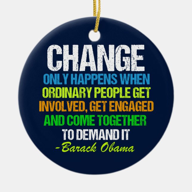 Obama inspirierende Zitatänderung Keramik Ornament (Vorne)