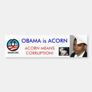 OBAMA IST EICHEL; ACCORN BEDEUTET KORRUPTION AUTOAUFKLEBER